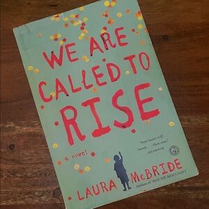 'We Are Called to Rise' by Laura McBride